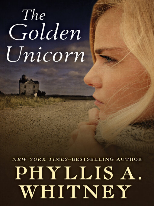 Title details for The Golden Unicorn by Phyllis A. Whitney - Available